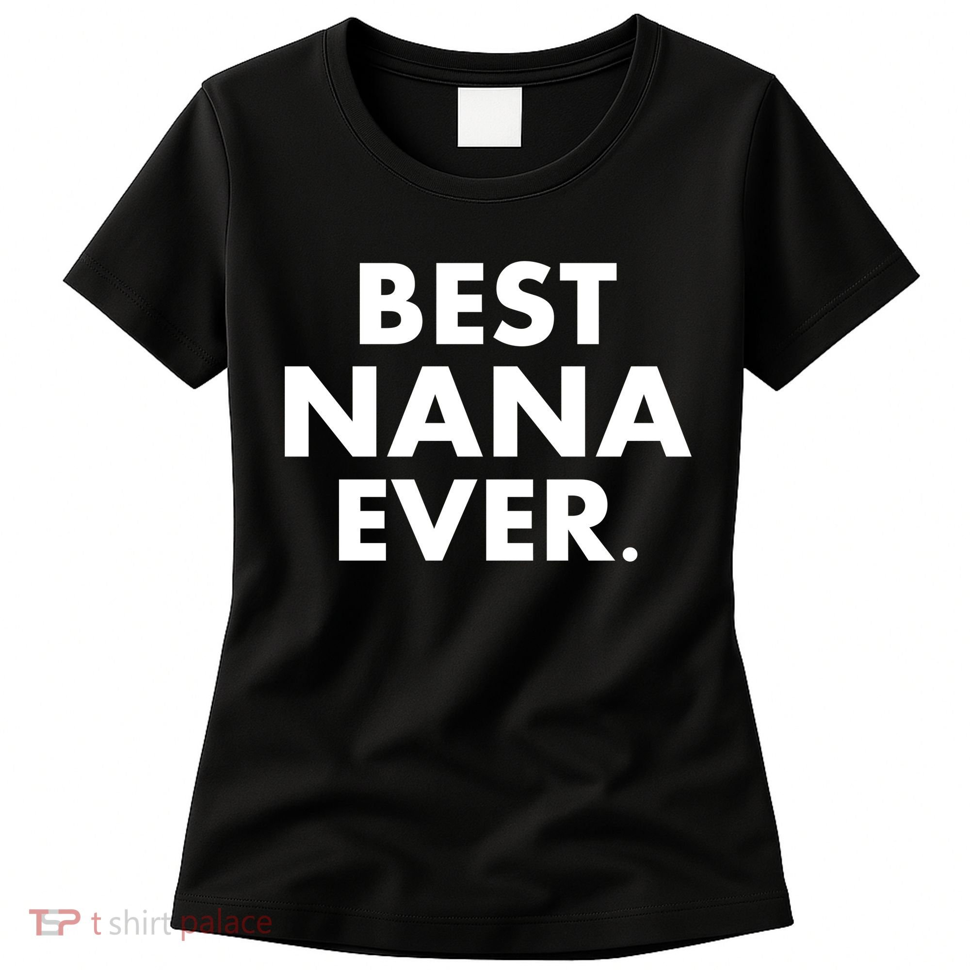 Best Nana Ever Women's T-Shirt