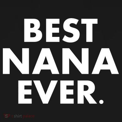 Best Nana Ever Women's T-Shirt