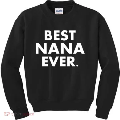Best Nana Ever Kids Sweatshirt