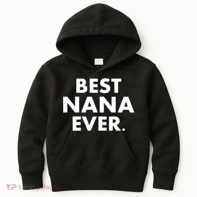Best Nana Ever Kids Hoodie