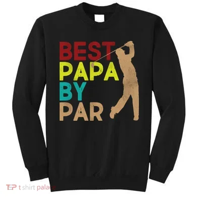 Best Papa By Par Sweatshirt