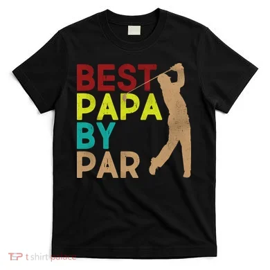 Best Papa By Par T-Shirt
