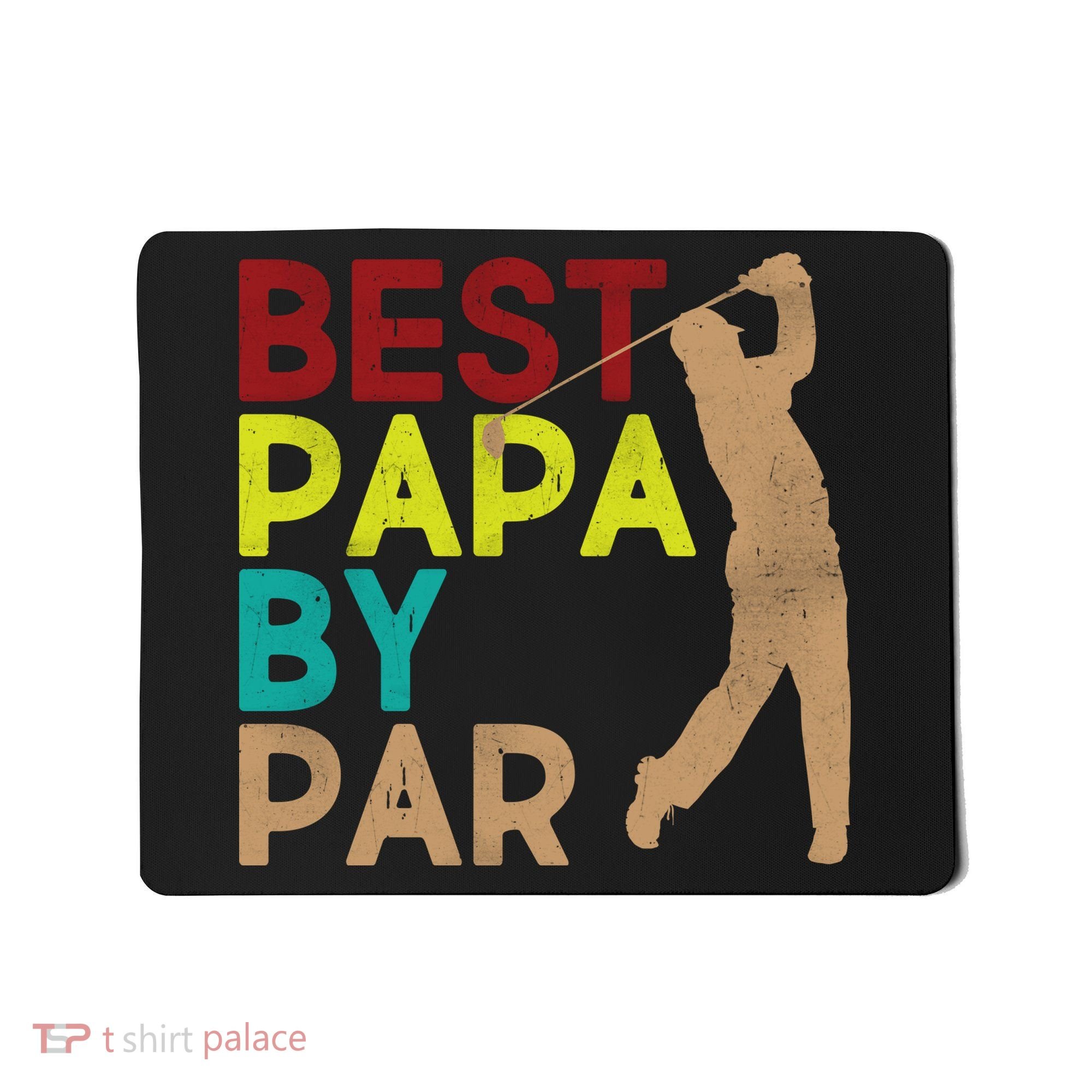 Best Papa By Par Mousepad