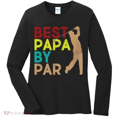 Best Papa By Par Women's Long Sleeve Shirt