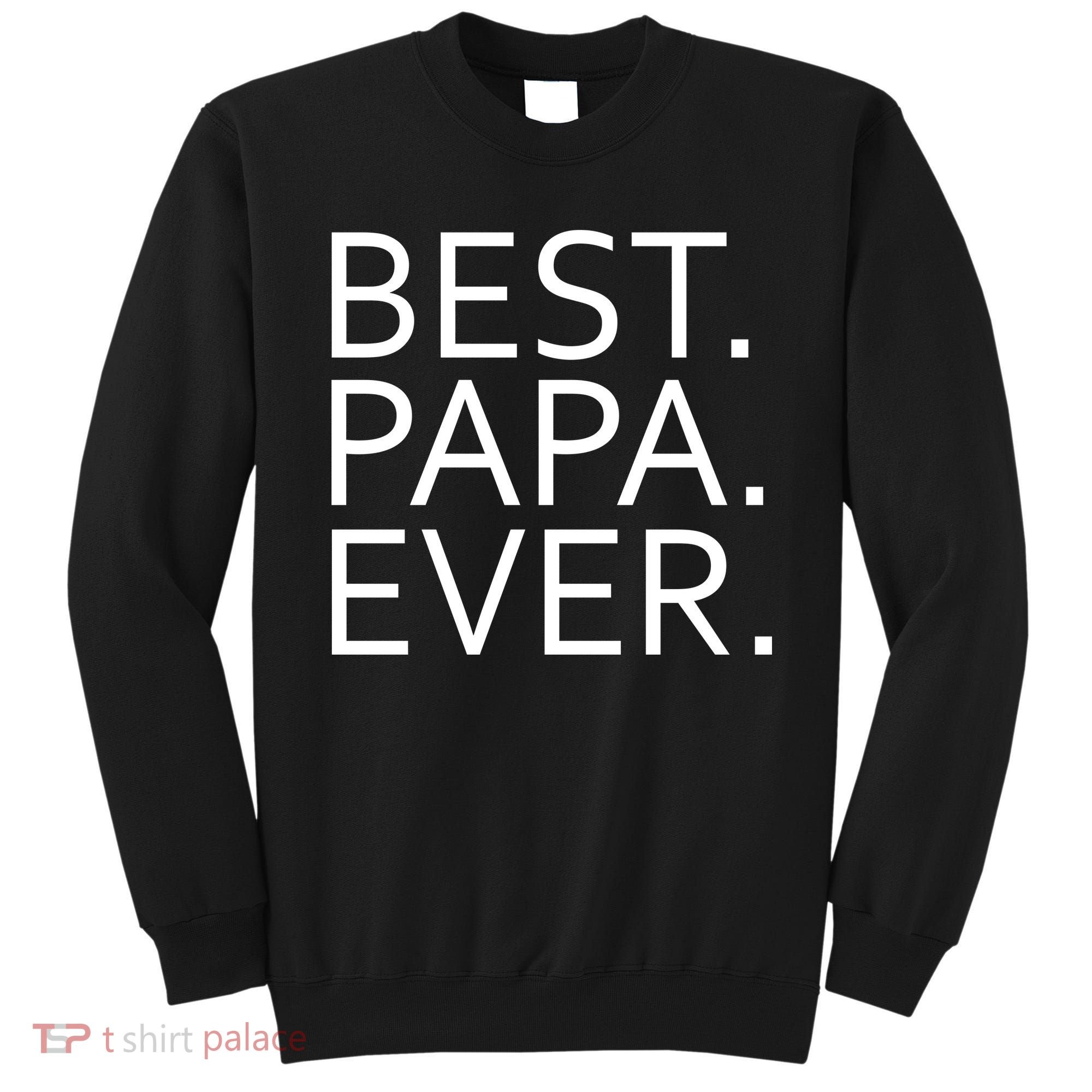 Best Papa Ever Sweatshirt