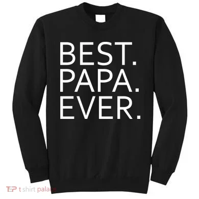 Best Papa Ever Sweatshirt