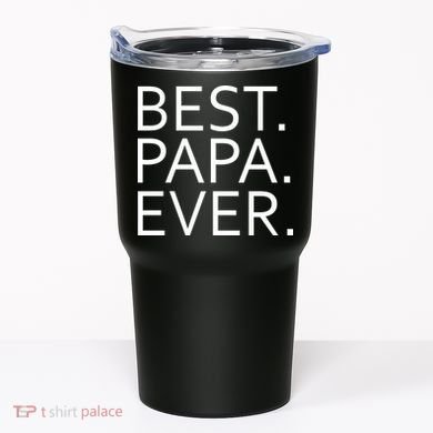 Best Papa Ever Tumbler