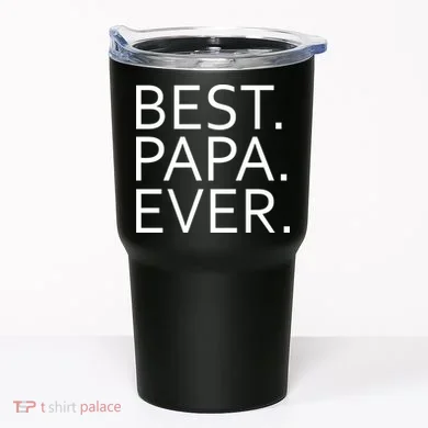 Best Papa Ever Tumbler