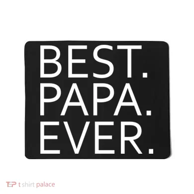 Best Papa Ever Mousepad