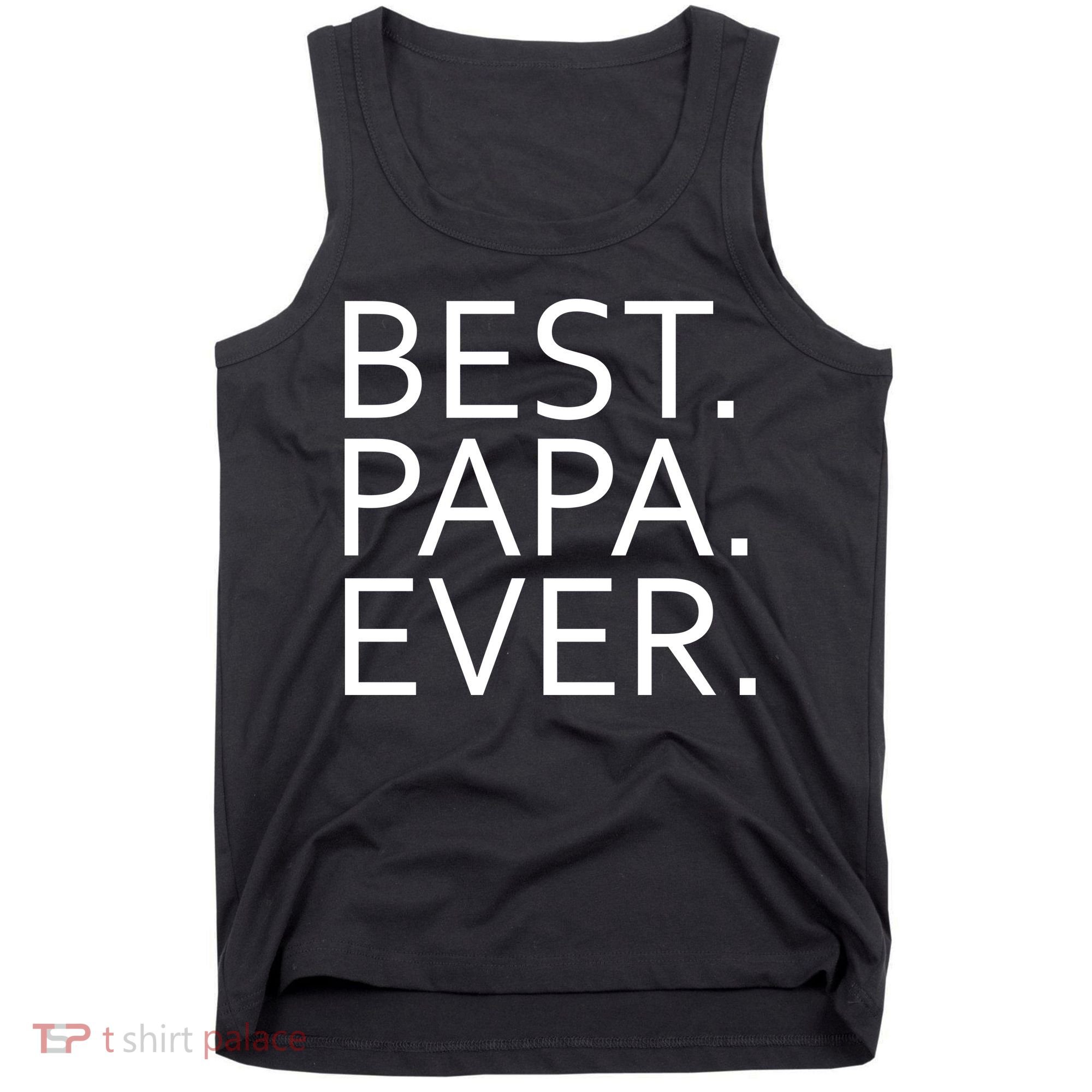 Best Papa Ever Tank Top