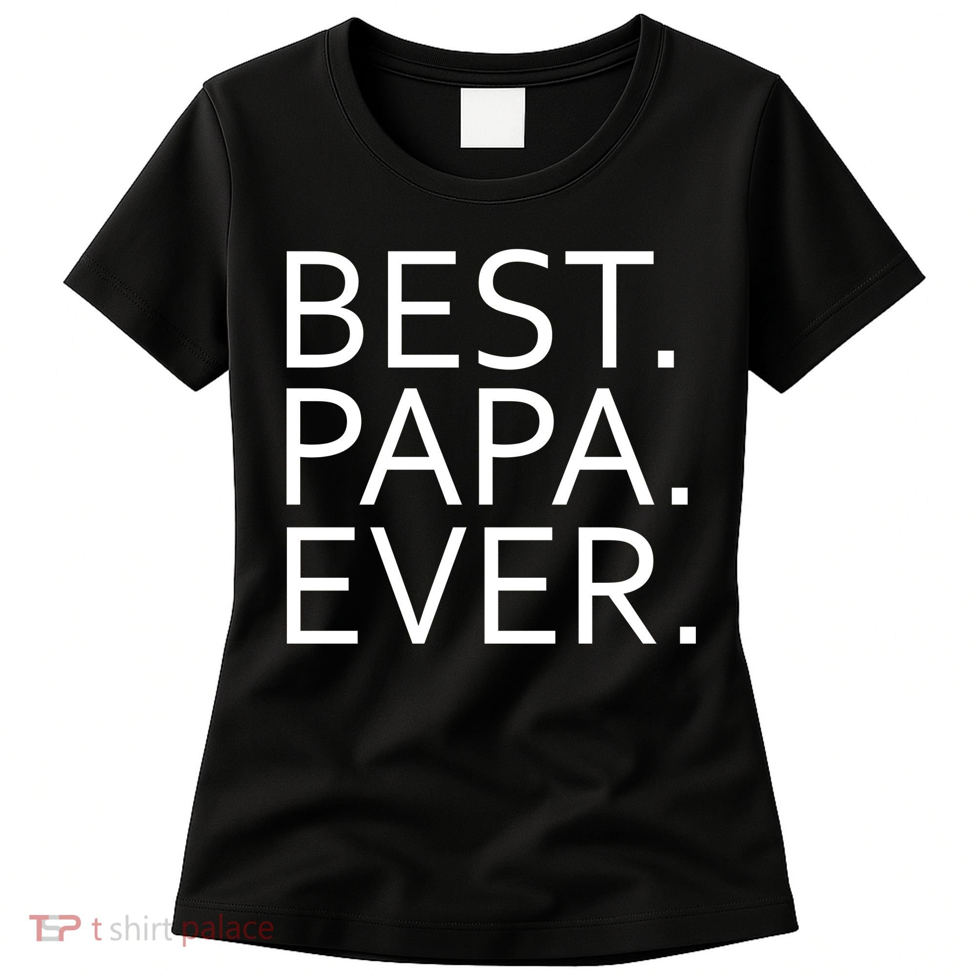Best Papa Ever Women's T-Shirt