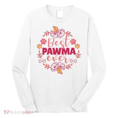 Best Pawma Ever Grandma Long Sleeve Shirt