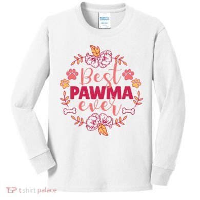 Best Pawma Ever Grandma Kids Long Sleeve Shirt