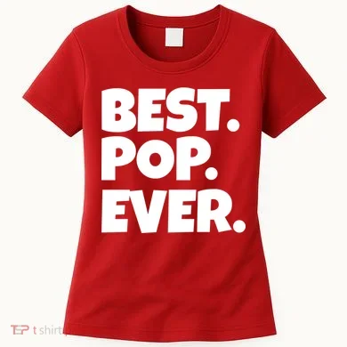 Best Pop Ever Women's T-Shirt