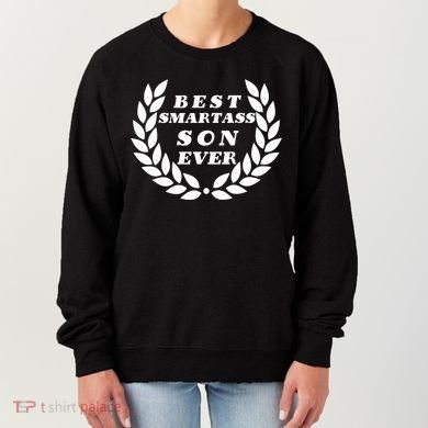 Best Smartass Son Ever Women's Sweatshirt