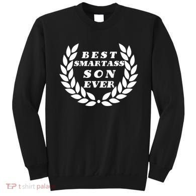 Best Smartass Son Ever Sweatshirt