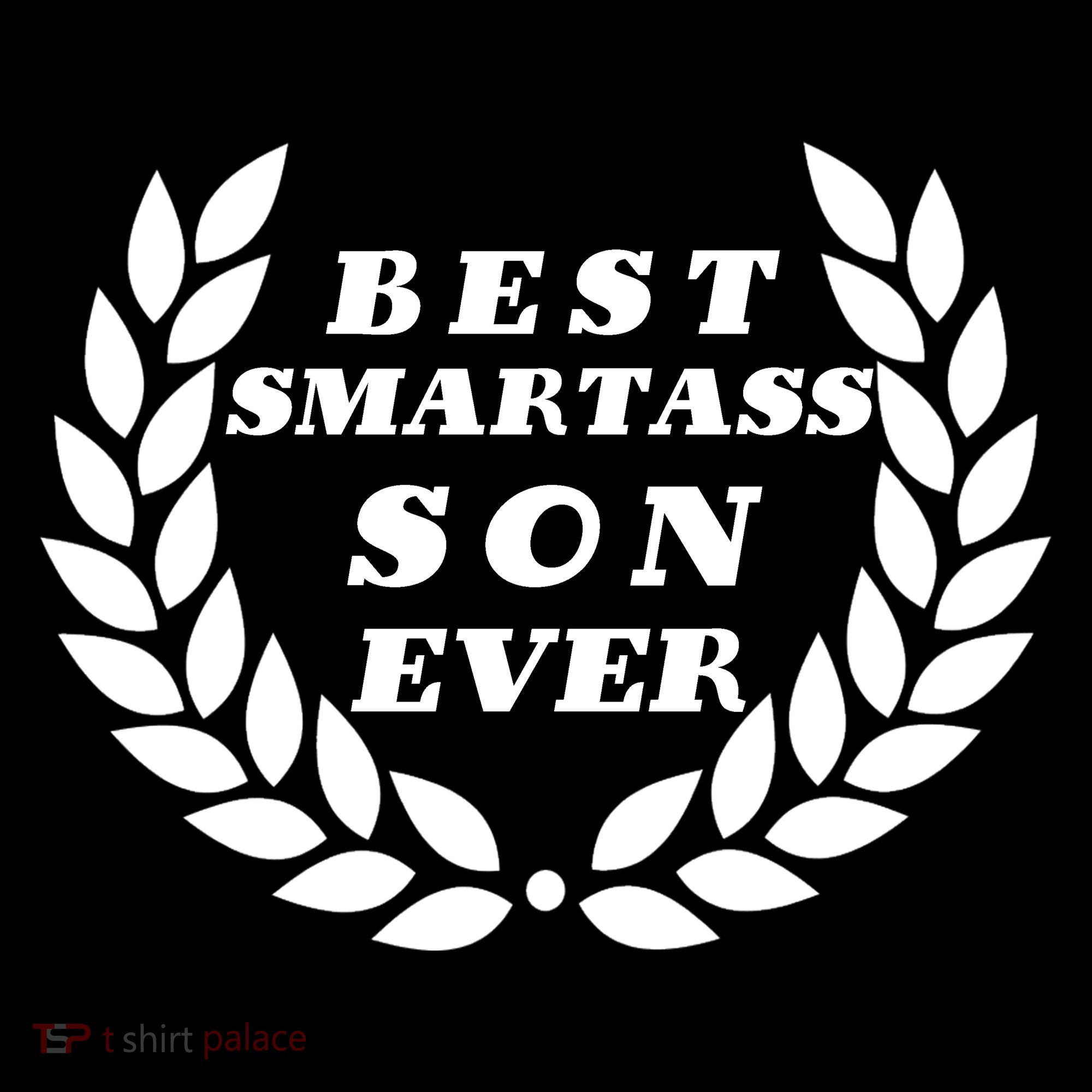 Best Smartass Son Ever Sweatshirt