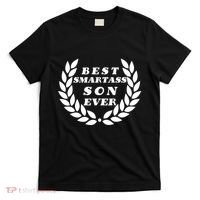 Best Smartass Son Ever T-Shirt thumb 0