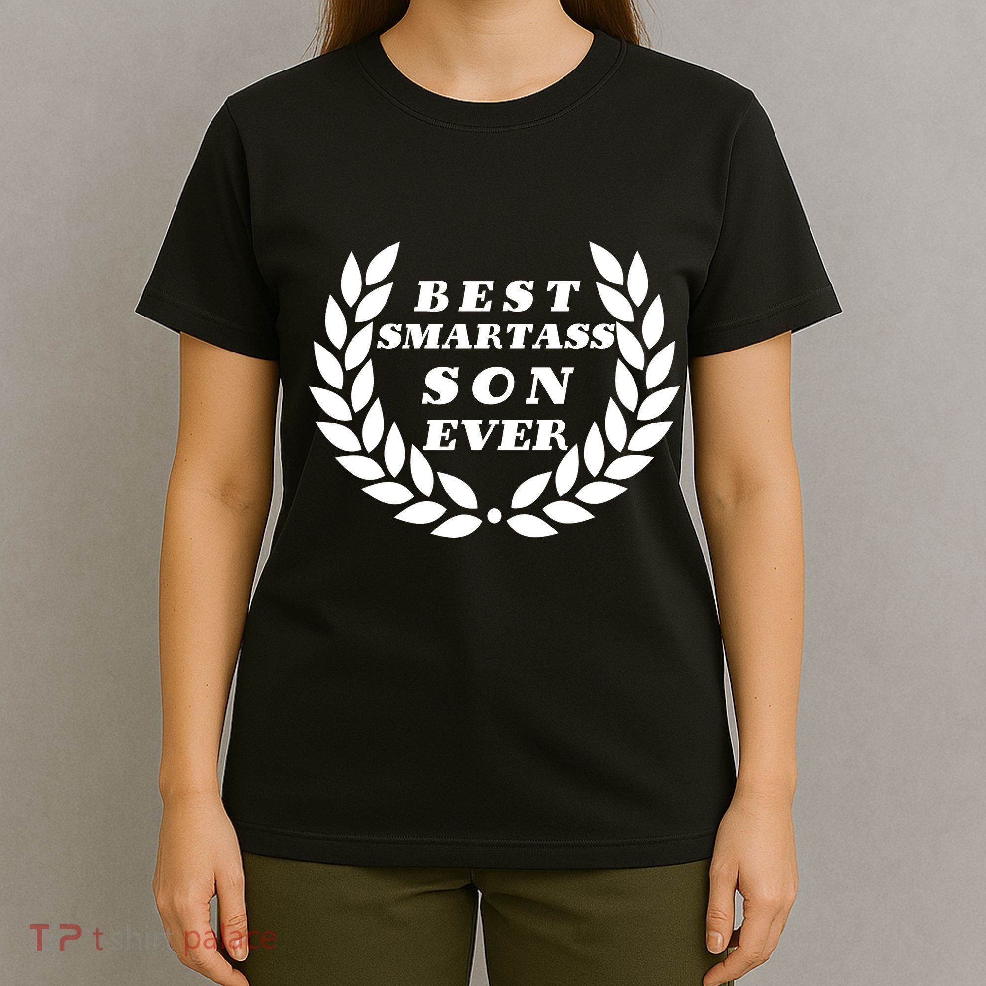Best Smartass Son Ever T-Shirt