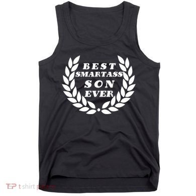 Best Smartass Son Ever Tank Top