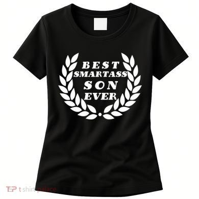 Best Smartass Son Ever Women's T-Shirt