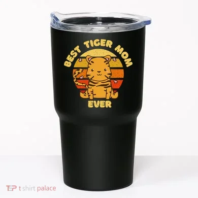 Best Tiger Mom Ever Tumbler