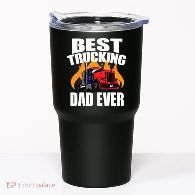 Best Trucking Dad Ever Tumbler