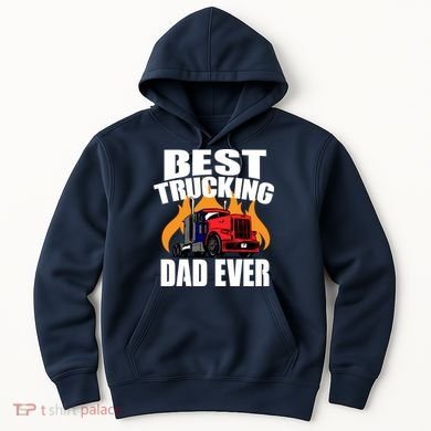 Best Trucking Dad Ever Hoodie