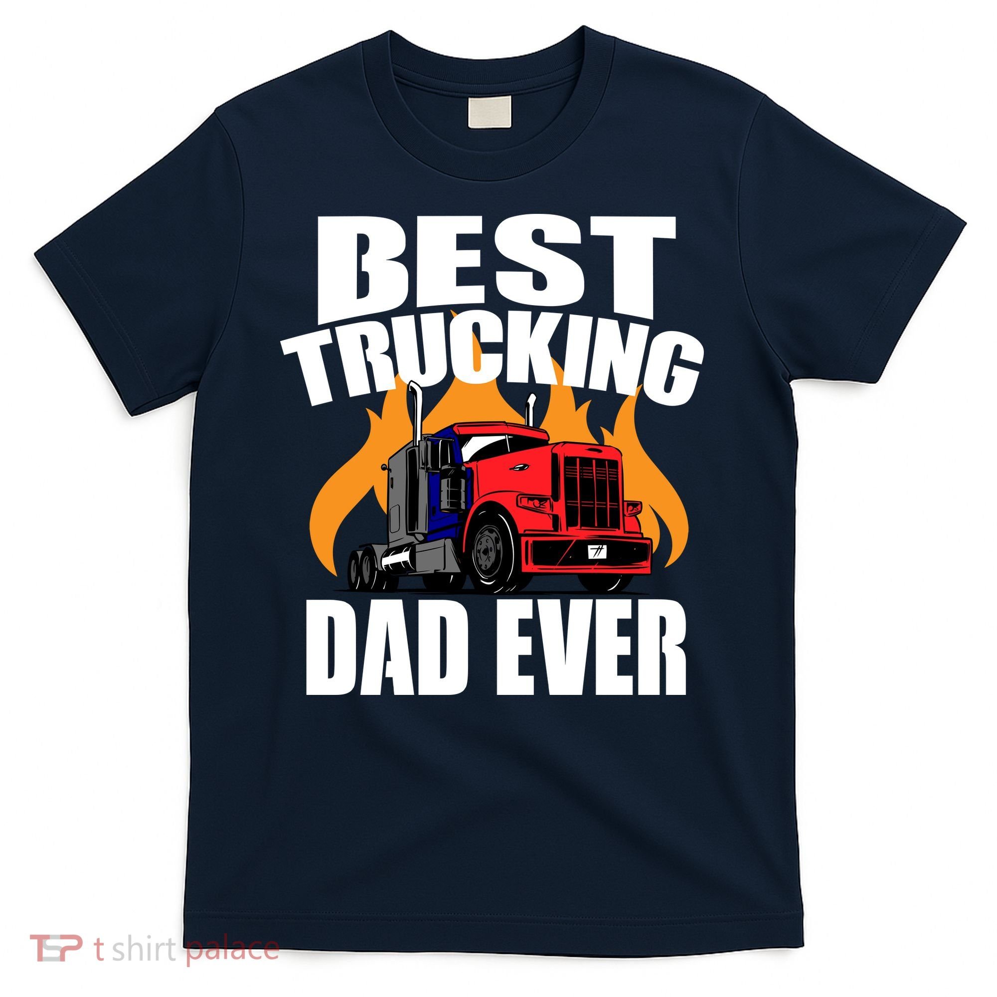 Best Trucking Dad Ever T-Shirt