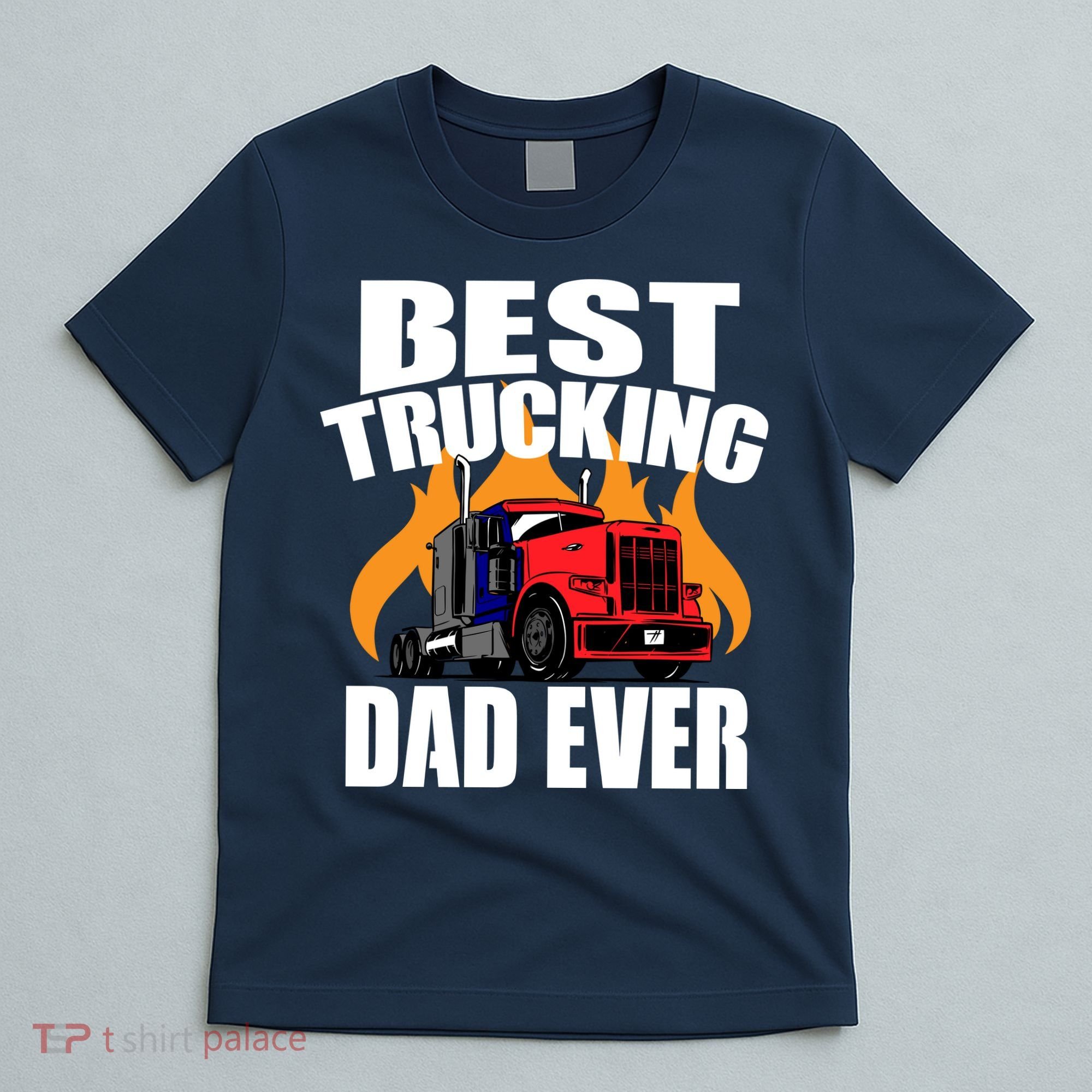Best Trucking Dad Ever T-Shirt