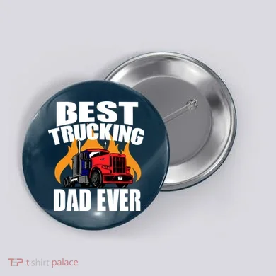 Best Trucking Dad Ever Button