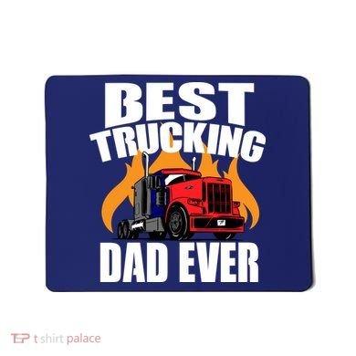 Best Trucking Dad Ever Mousepad