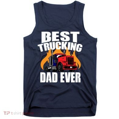 Best Trucking Dad Ever Tank Top