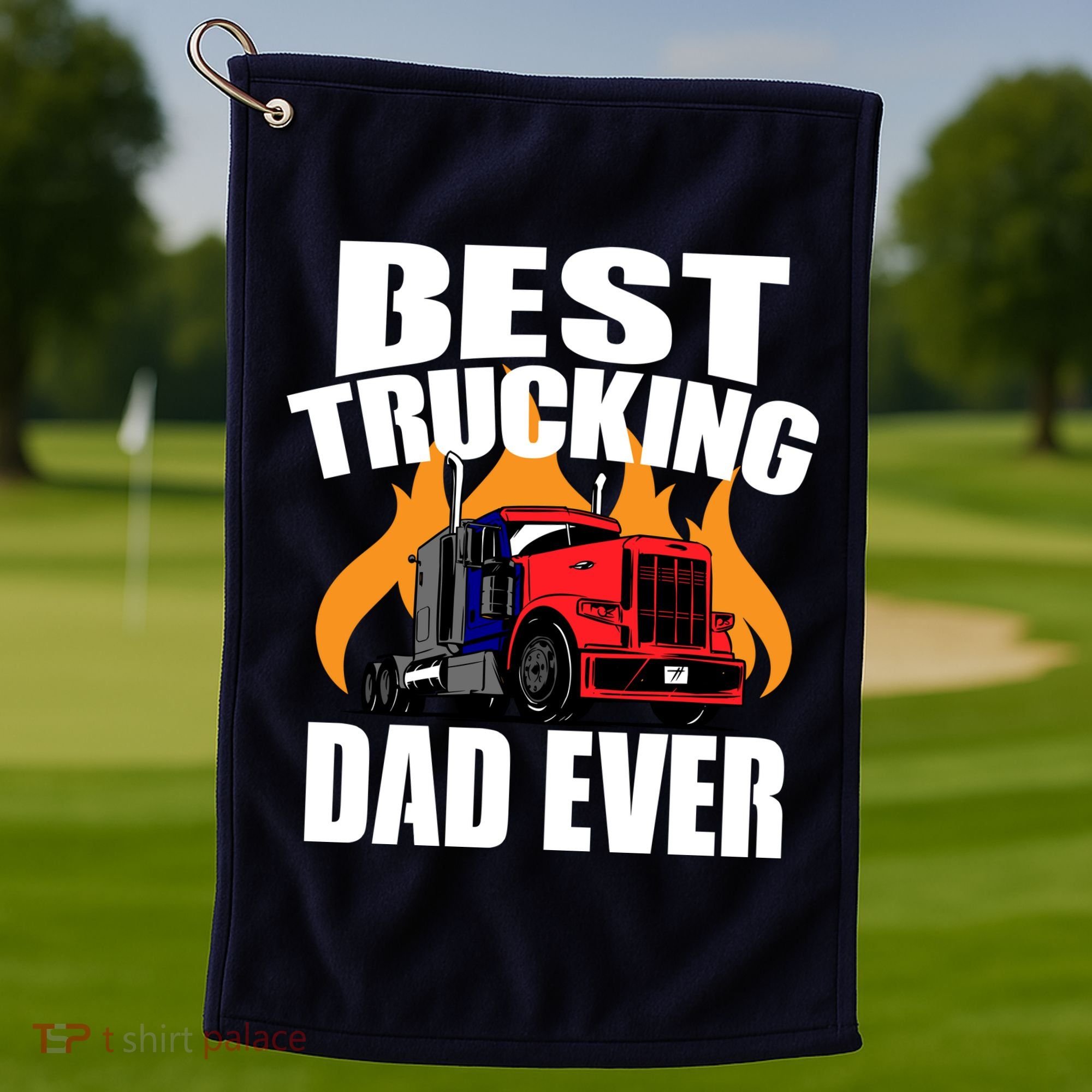 Best Trucking Dad Ever Golf Towel