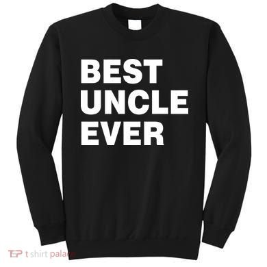 Best Uncle Ever Sweatshirt