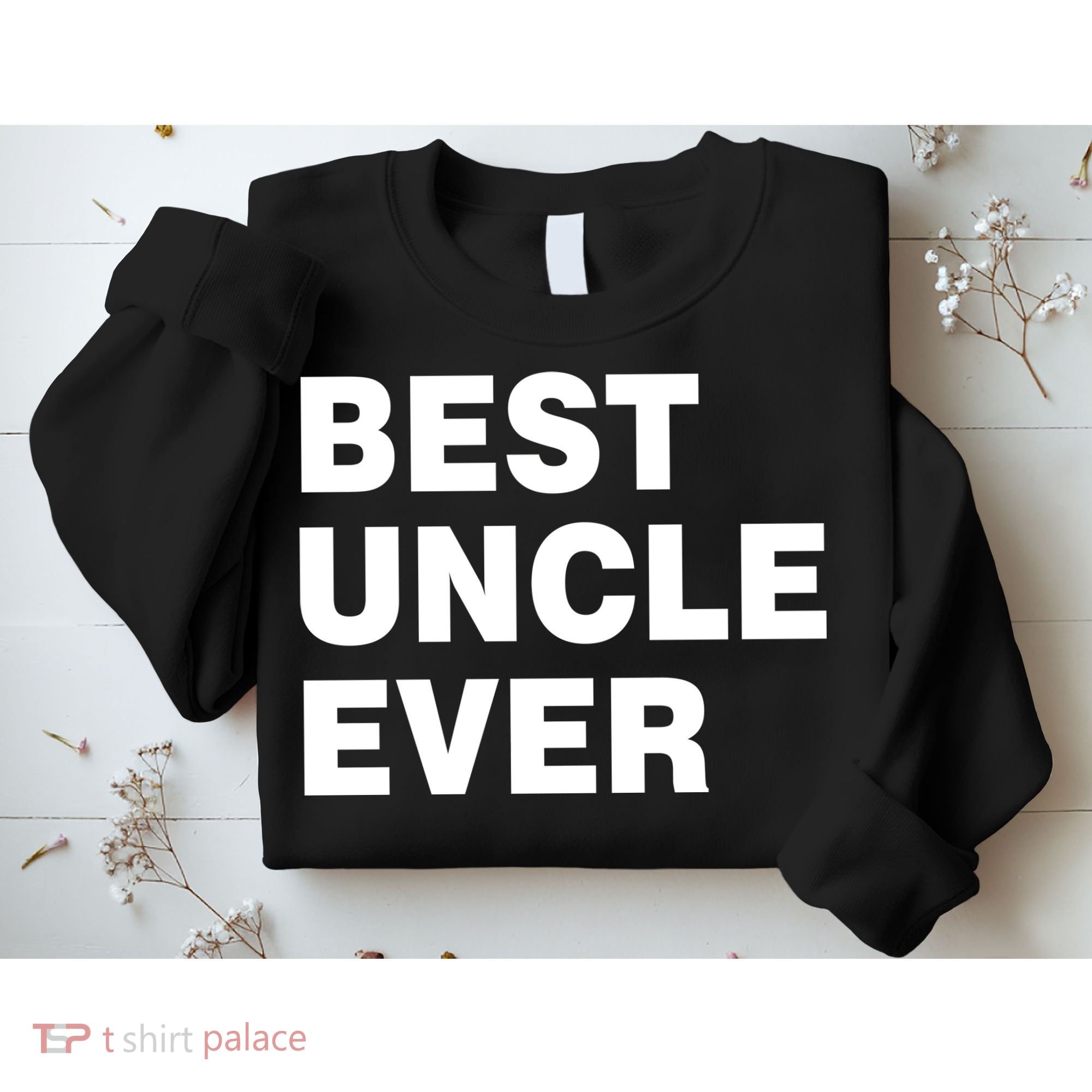 Best Uncle Ever Sweatshirt