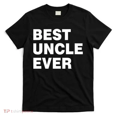 Best Uncle Ever T-Shirt