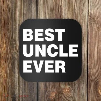 Best Uncle Ever Coaster
