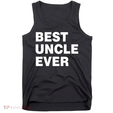 Best Uncle Ever Tank Top