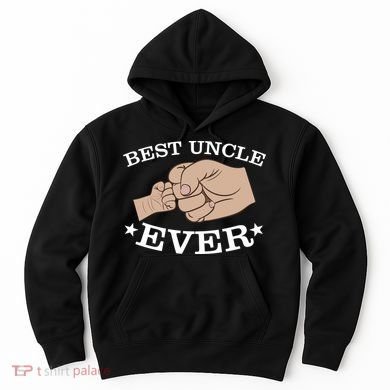 Best Uncle Ever Fist Bump Hoodie