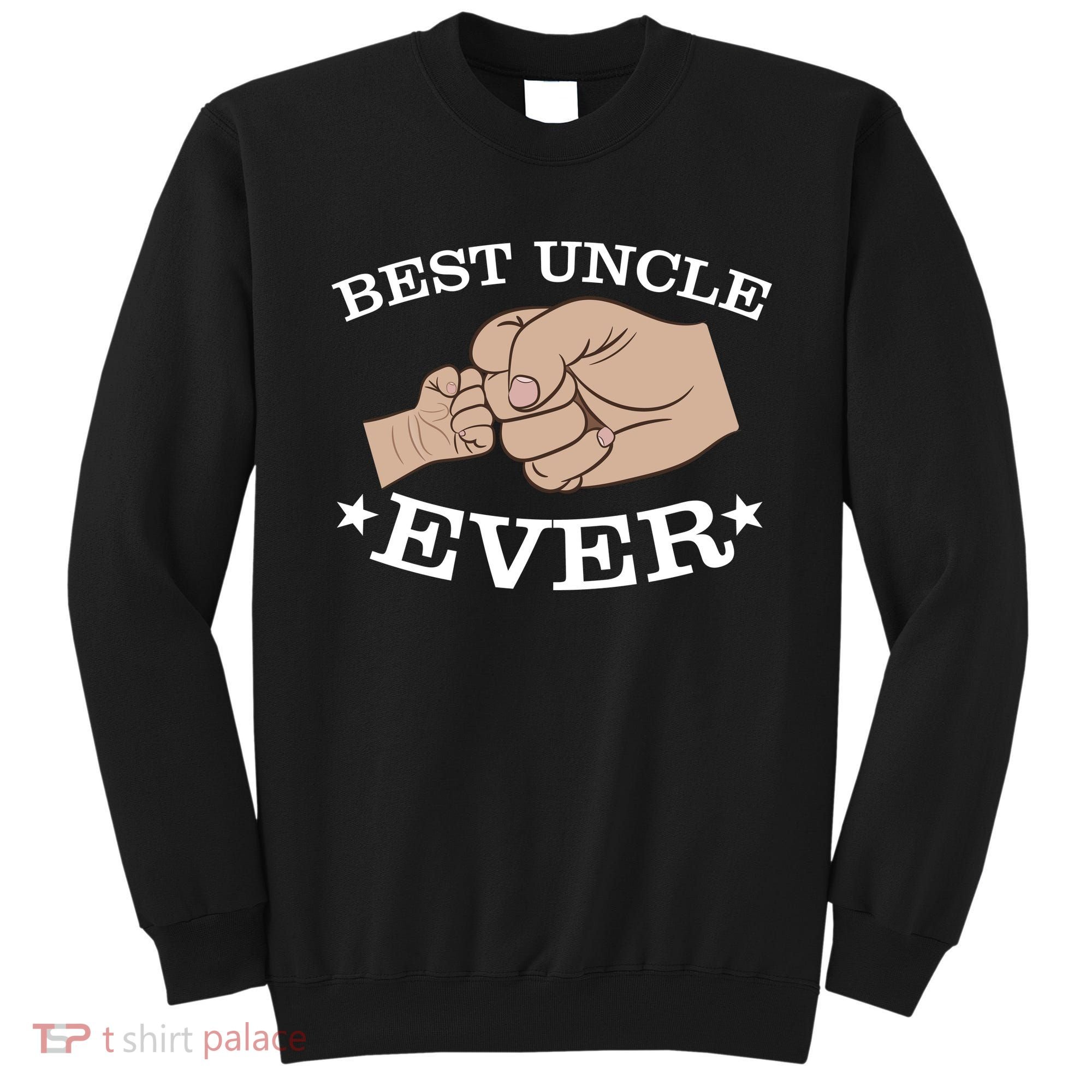 Best Uncle Ever Fist Bump Sweatshirt