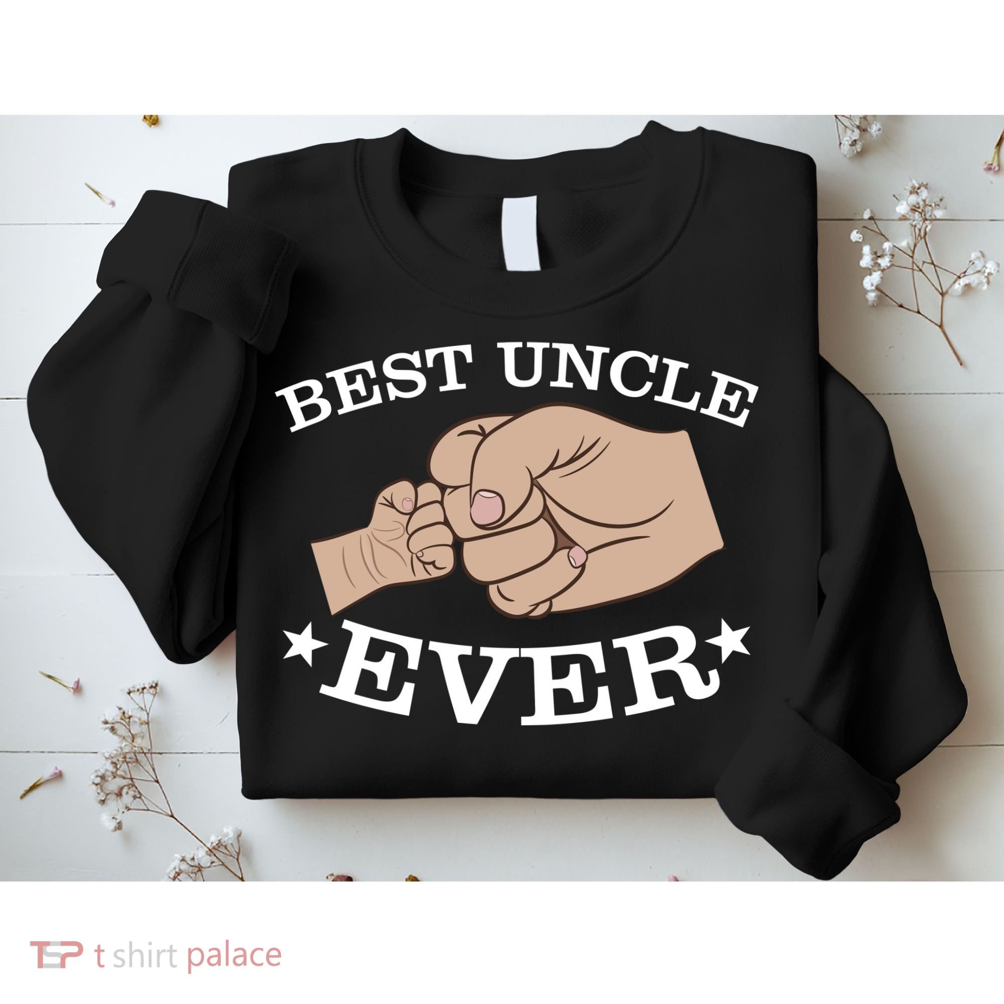 Best Uncle Ever Fist Bump Sweatshirt