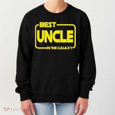 Best Uncle In The Galaxy Funny Women's Sweatshirt