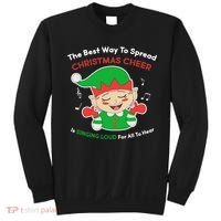 Best Way To Spread Christmas Cheer Is Singing Out Loud Sweatshirt thumb 0