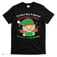 Best Way To Spread Christmas Cheer Is Singing Out Loud T-Shirt thumb 0