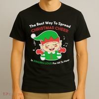 Best Way To Spread Christmas Cheer Is Singing Out Loud T-Shirt thumb 3