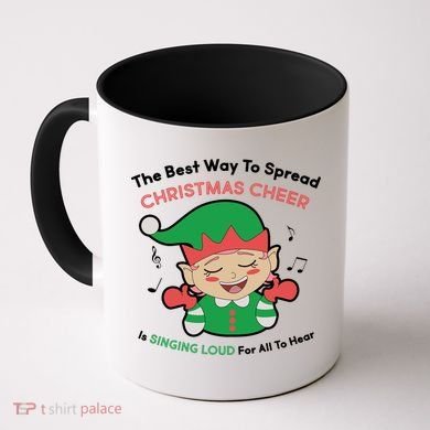 Best Way To Spread Christmas Cheer Is Singing Out Loud Coffee Mug