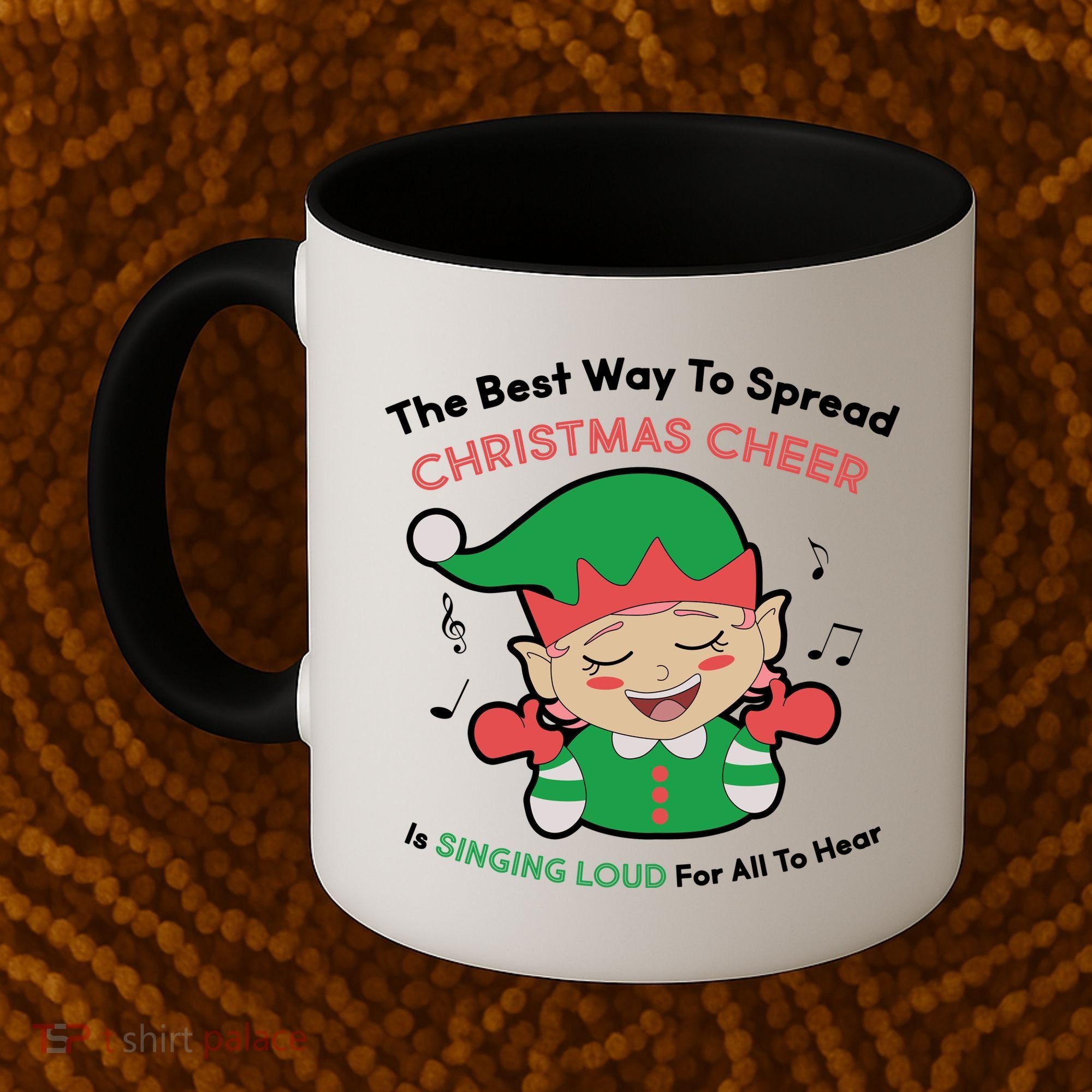 Best Way To Spread Christmas Cheer Is Singing Out Loud Coffee Mug
