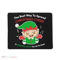 Best Way To Spread Christmas Cheer Is Singing Out Loud Mousepad thumb 0