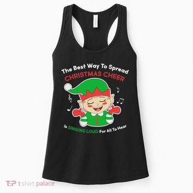 Best Way To Spread Christmas Cheer Is Singing Out Loud Women's Tank Top